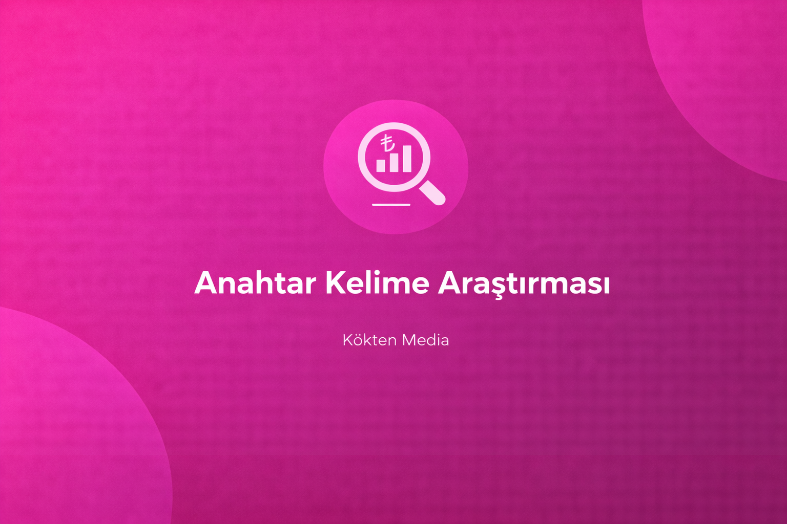 Anahtar Kelime Araştırması 